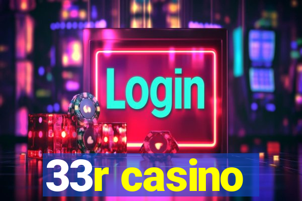 33r casino